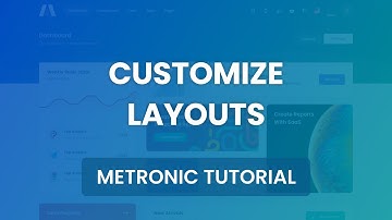 Customize Layouts - Metronic 7 Admin Theme