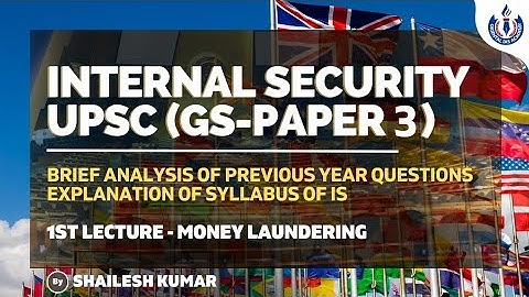 Introduction to Internal Security (UPSC Mains- GS Paper 3)- Money Laundering