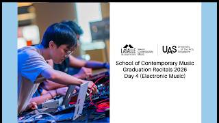 LASALLE SOCM Graduation Recital - Day 4 Electronic Music