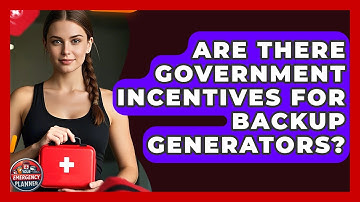 Are There Government Incentives for Backup Generators? | Your Emergency Planner