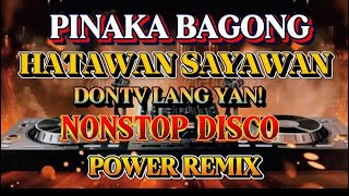 DISCO PARTY REMIX PINAKA BAGONG NONSTOP HATAWAN SAYAWAN 💫2025-2026