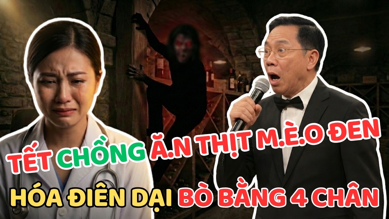 Chồng Tỷ Phú Ă.N THỊT M.È.O ĐEN Cầu Tài Bị Hóa Thú Điên Dại Mùng 1 Tết | Bác Lâm Khuyên Thật