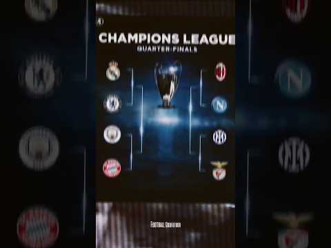 Champions League Quarter Final Draw fixtures 🏆