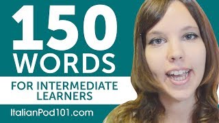 150 Words for Intermediate Italian Learners