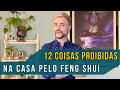 12 coisas proibidas na casa segundo o feng shui luiz netto