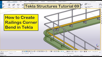 Tekla Structures Tutorial 69 | How to Create Railings Corner Bend in Tekla Structures