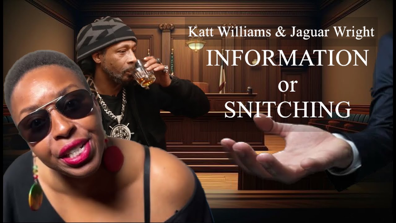 Katt Williams & Jaguar Wright: Information or Snitching?!?!