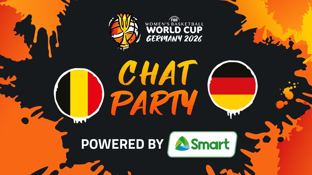 Chat Party Powered by SMART โก๐ Belgium v Germany | FIBA Women's Basketball World Cup 2026