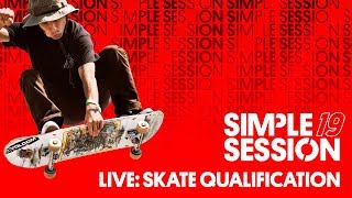 FULL SHOW: SIMPLE SESSION 19: SKATE QUALIFIERS | REPLAY