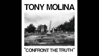 Tony Molina - Confront The Truth [Full EP]