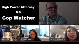 Deposition - Cop Watcher vs High Power Attorney
