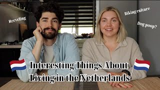 Interesting Things About Living in the Netherlands