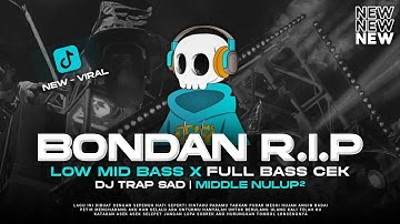 DJ TRAP SAD RIP BONDAN BASS PANJANG CEK SOUND VIRAL TERBARU - RNH MUSIC OFFICIAL