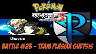 Pokemon White Version 2 Boss Battle Run - Team Plasma Ghetsis