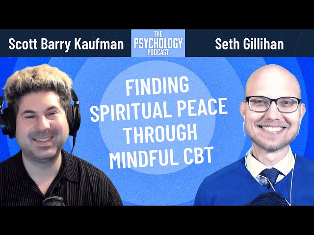 Finding Spiritual Peace through Mindful CBT, Seth Gillihan