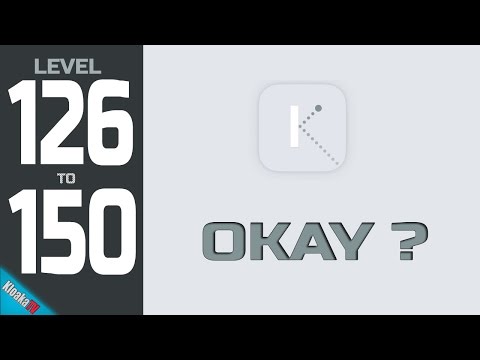 Okay? - Level 126 to 150 Walkthrough