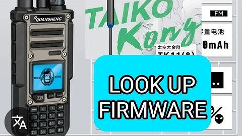Quansheng TK-11 , Firmware Look Up .