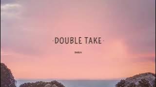 dhruv   double take  (1 Hour Music Lyrics)