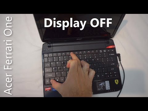 How to power OFF the display (Acer Ferrari One, Fn+F6)