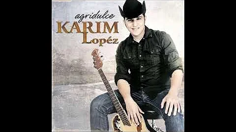 Karim Lpez  Y que esperabas
