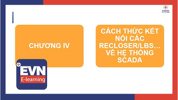 CÁCH THỨC KẾT NỐI CÁC RECCLSER/LBS VỀ HỆ THỐNG SCADA_PHẦN 1