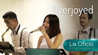 Video thumbnail of "Overjoyed - Stevie Wonder (Cover) by La Oficio Entertainment, Jakarta"