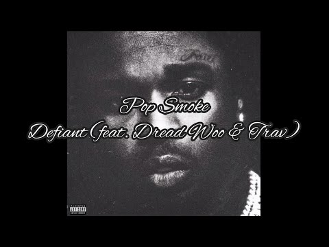 Pop Smoke, Dread Woo, Travi - Defiant