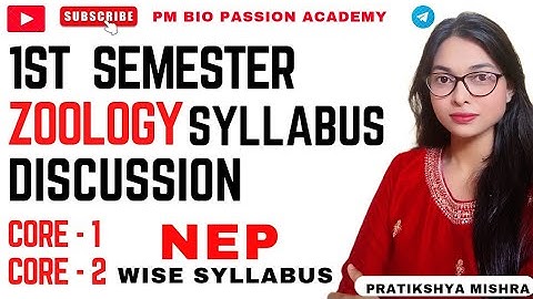 Detailed  DISCUSSION || NEP SYLLABUS || ZOOLOGY || 1st SEMESTER || By- Pratikshya Mishra
