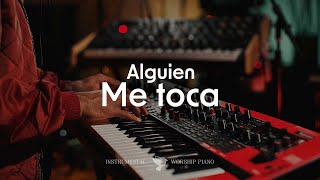 ALGUIEN ME TOCA // Fondo instrumental de adoración + Instrumental Soaking worship Music