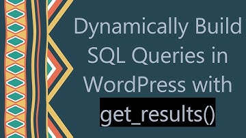 Dynamically Build SQL Queries in WordPress with get_results()