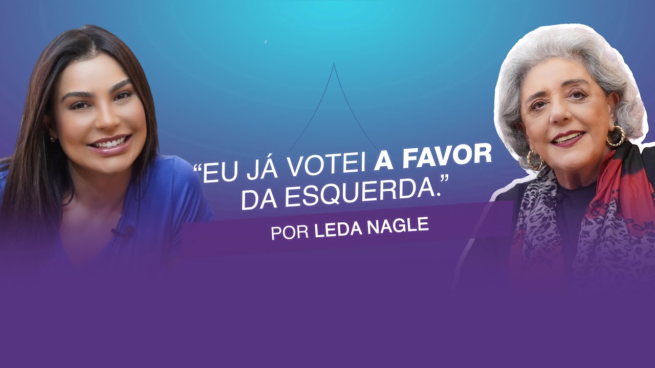 “Eu já votei a favor da esquerda.”  |  Entrevista com Leda Nagle. #cortes