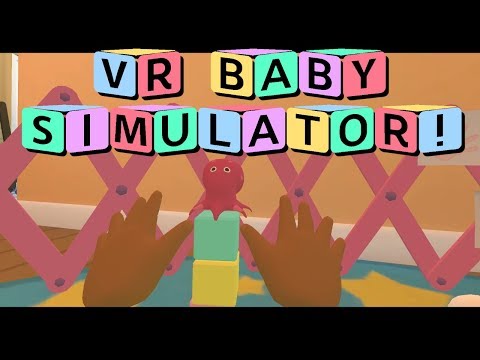 Baby Hands: VR Baby Simulator [Full Playthrough + Secrets] (VR gameplay, no commentary)