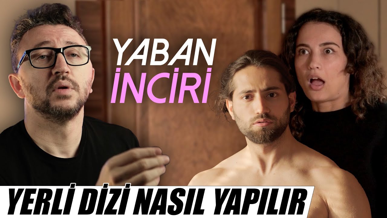 ⁣YERLİ DİZİ NASIL YAPILIR - YABAN İNCİRİ
