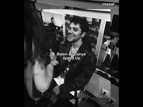 Batsın Bu Dünya Speed Up