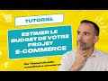 Comment estimer le budget de votre projet ecommerce  