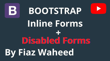Bootstrap Inline & Disabled Forms, Lec-54|Bootstrap4 tutorials for beginners in Urdu/Hindi 2021|