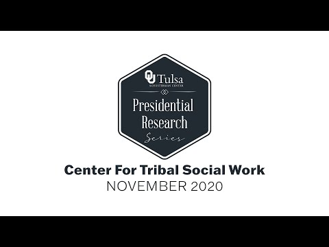 Presidential Research Series: Center for Tribal Social Work, November 2020