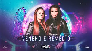 Maiara e Maraisa - EP Veneno e Remédio (Completo)