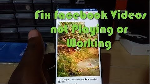Fix Facebook Videos Not Playing On Android-4 solutions