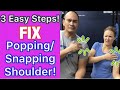 FIX Popping/Snapping Shoulder! 3 Easy Steps! | Dr K & Dr Wil