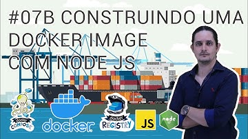07B Construindo uma Docker Image com Node JS