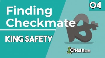 04. King Safety [Finding Checkmate] Chess Lessons - Chess.com.mp4