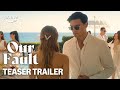 Our Fault Official Teaser Prime Video Our Fault Official Teaser Prime Video
