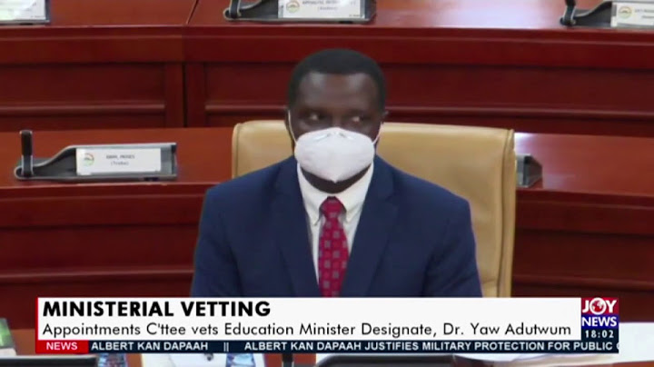 Appointments Cttee vets Education Minister-Designate, Dr Yaw Adutwum -  Joy News Prime (11-2-21)