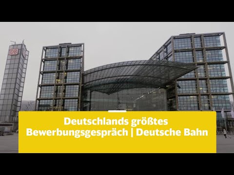 Deutschlands größtes Bewerbungsgespräch | Deutsche Bahn