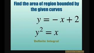 Find area of region bounded by curves y= - x  2, and y^2 = x. Areas in the Plane