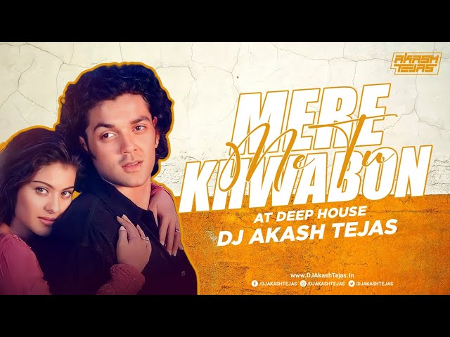 Mere Khwabon Mein Tu | AT Deep House | DJ Akash Tejas | Kumar Sanu | Alka Yagnik | 90's Hits | Retro class=