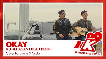 OKAY - Ku Relakan Dikau Pergi COVER