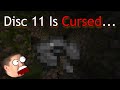 Disc 11 Is Cursed... ( Story Time )