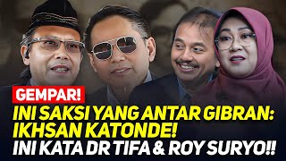 🔴LIVE! GEMPAR! INI SAKSI YANG ANTAR GIBRAN: IKHSAN KATONDE! INI KATA DR TIFA & ROY SURYO!!